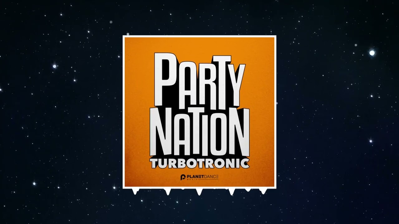 Turbotronic - Party Nation (Extended Mix)
