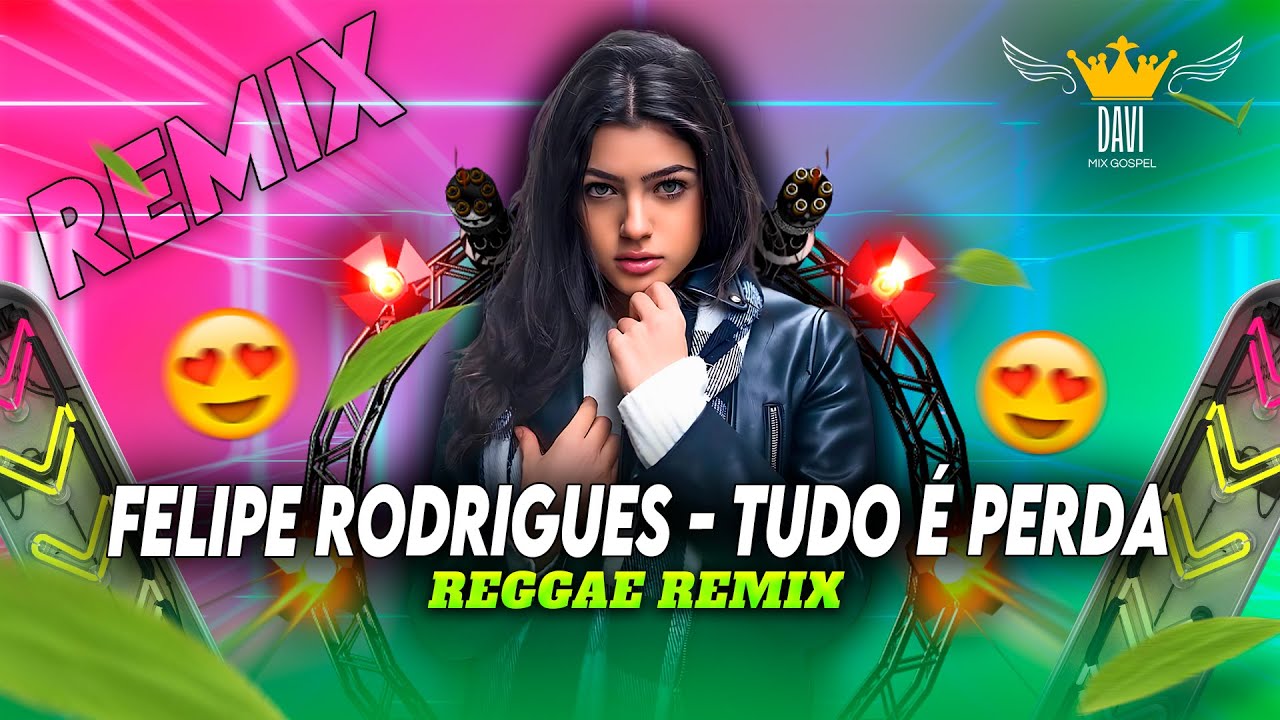 Reggae Gospel ◾ Felipe Rodrigues - Tudo é Perda 🔴🟡🟢▶️ (REGGAE REMIX)