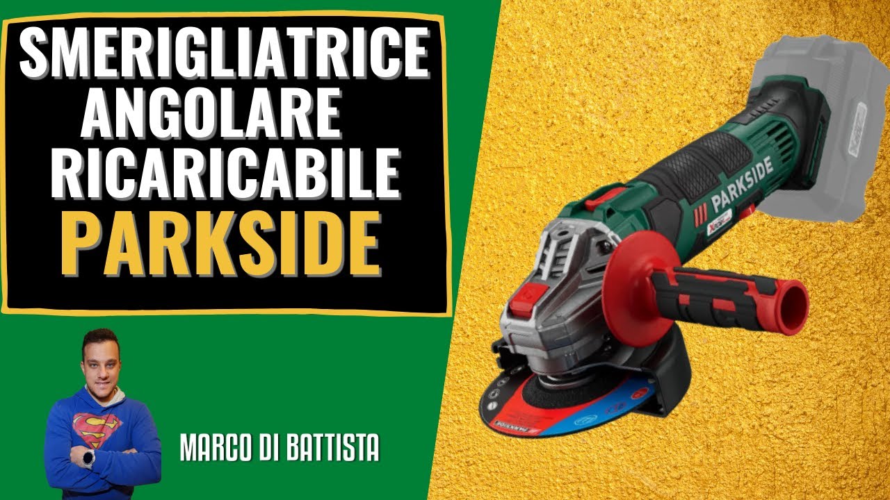 Smerigliatrice angolare ricaricabile Parkside. PWSA 20-Li C3. X20V TEAM. RECENSIONE