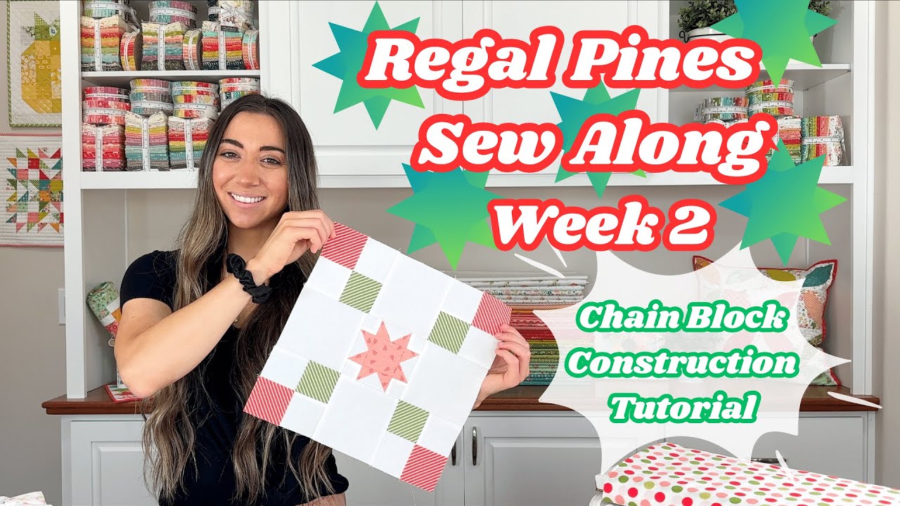 Regal Pines Sew Along Week 2: Chain Block Construction Tutorial