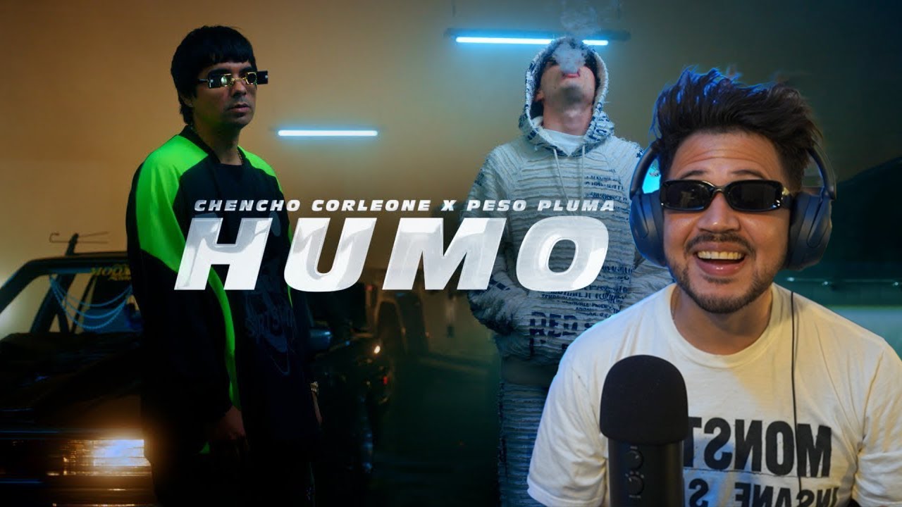 REACCIÓN a Chencho Corleone, Peso Pluma - HUMO (Official Video)