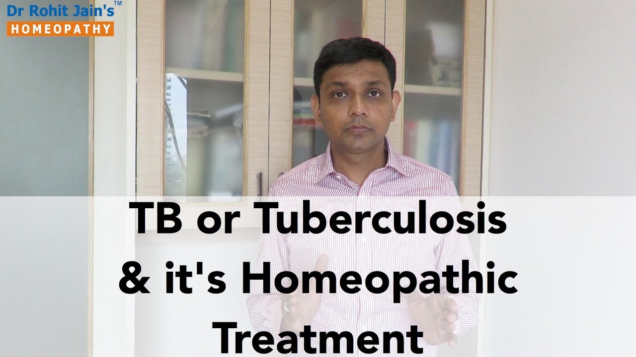 TB or Tuberculosis & its Homeopathic Treatment - Dr. Rohit's Clinical Experience