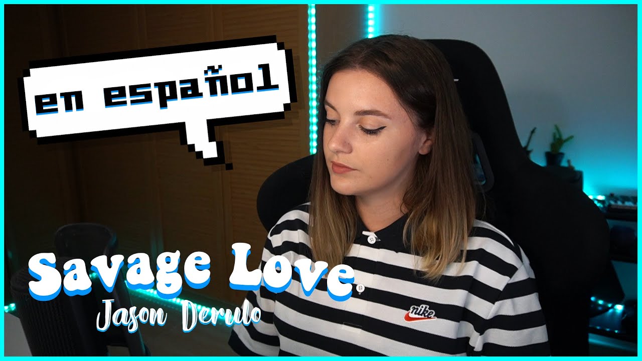 Savage Love EN ESPAÑOL - Jason Derulo | Suzy Cover