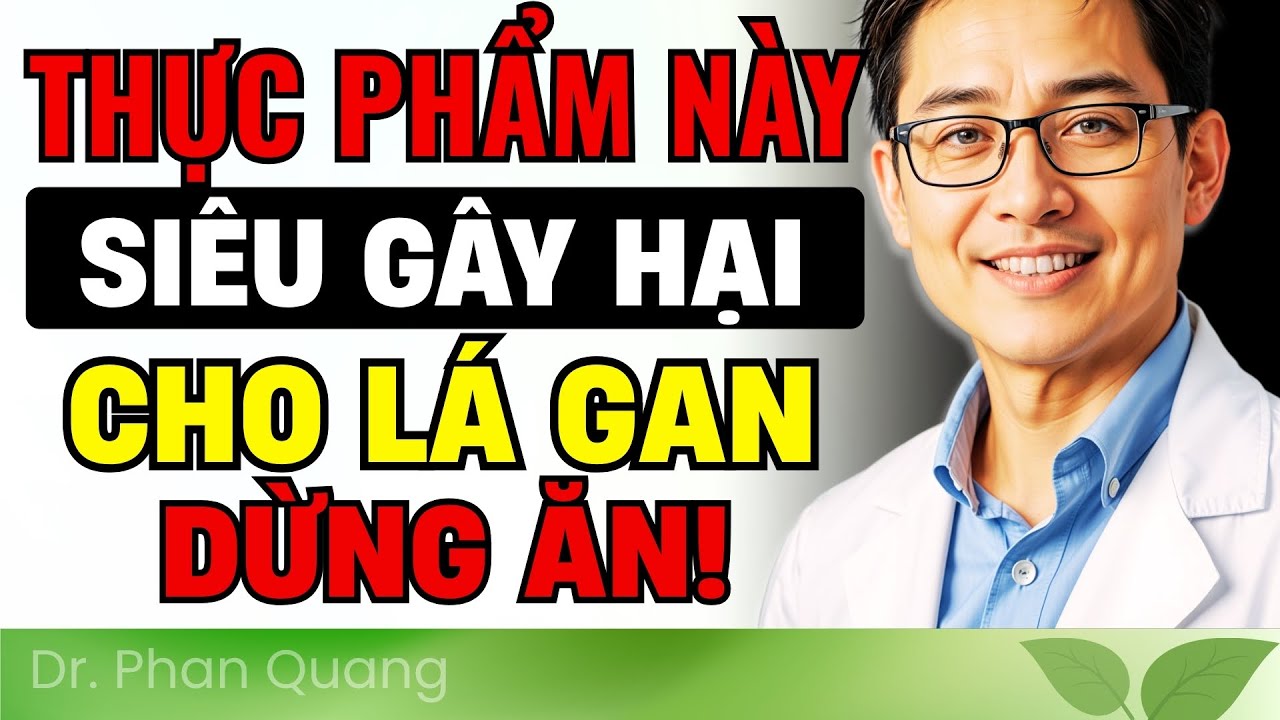 LÁ GAN ĐANG BỊ PHÁ HỦY! ⚠️ Tránh NGAY 10 Loại Thực Phẩm & Thói Quen “Kẻ Thù” Gây Xơ Gan Ung Thư Gan