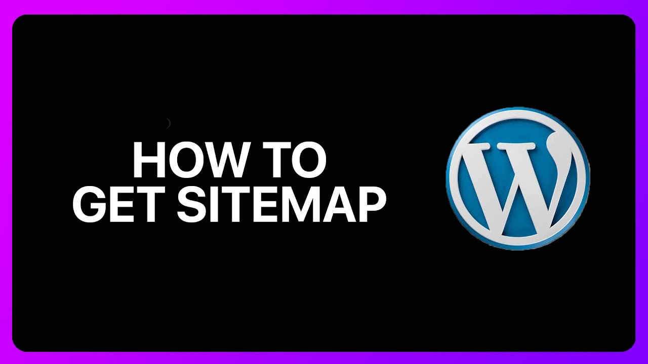 How To Get Sitemap In WordPress Tutorial