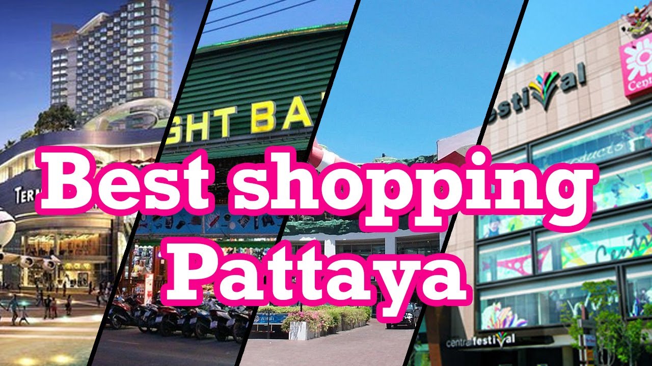 Suggesting some of the Best shopping in Pattaya Thailand