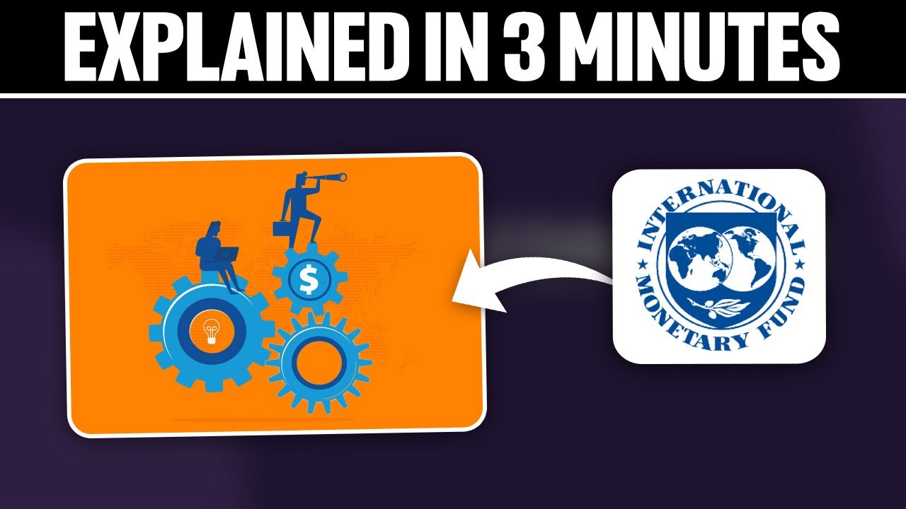 International Monetary Fund Explained in 3 Minutes 2025!
