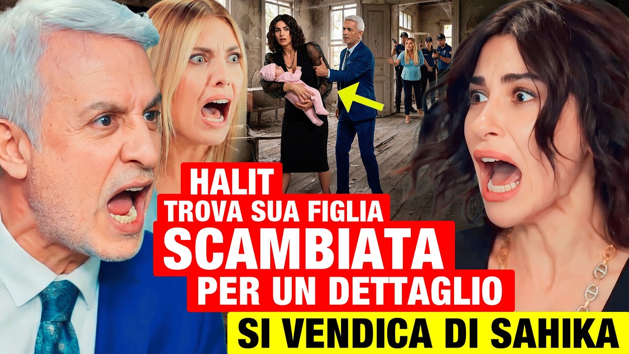 FORBIDDEN FRUIT - Halit trova la sua vera figlia e punisce Sahika in modo sconvolgente Anticipazioni