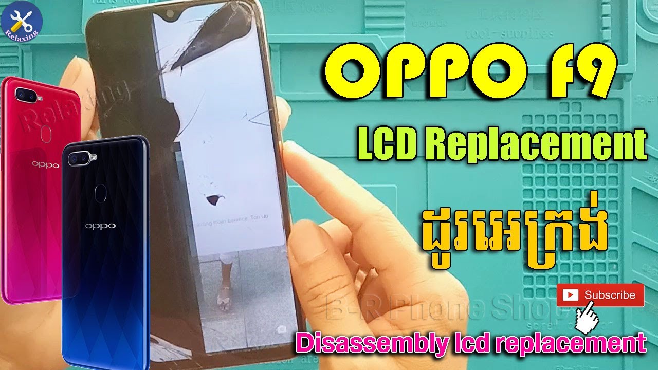OPPO F9 LCD Replacement/ Disassembly lcd replacement/ របៀបប្ដូរអេក្រង់ទូរស័ព្ទ OPPO F9