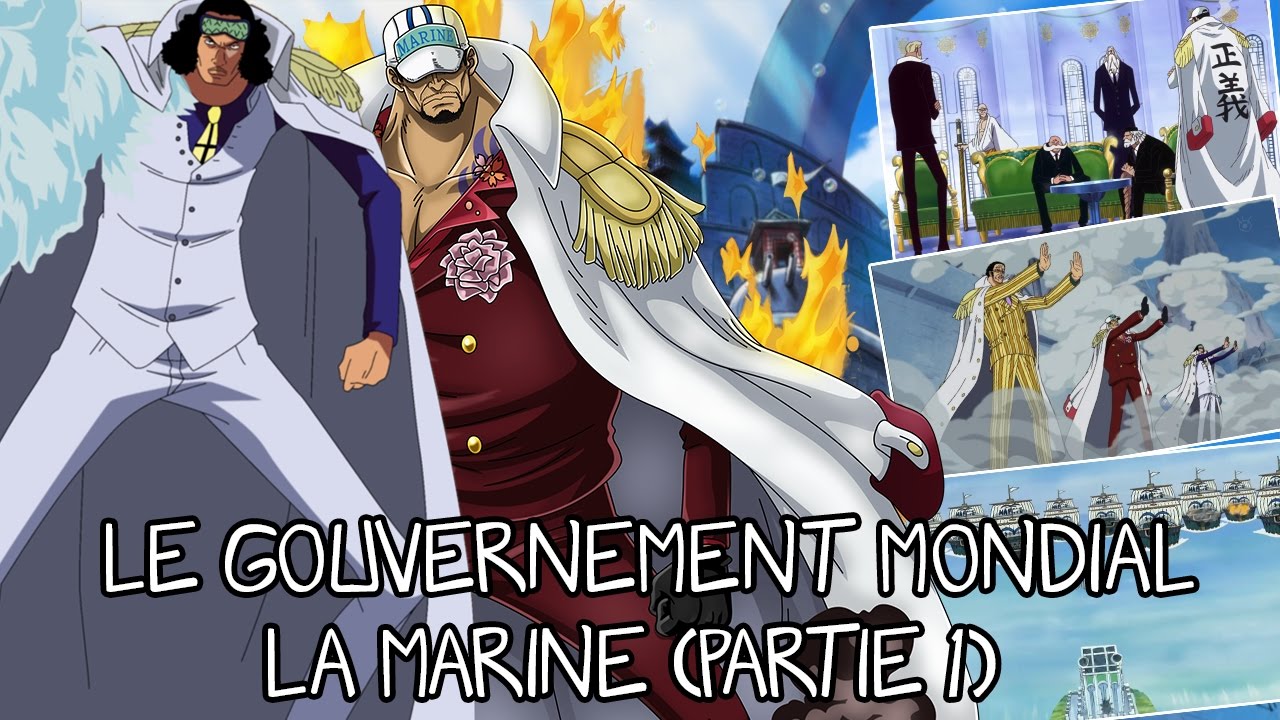 ONE PIECE | Le Gouvernement Mondial : La Marine (Partie 1)