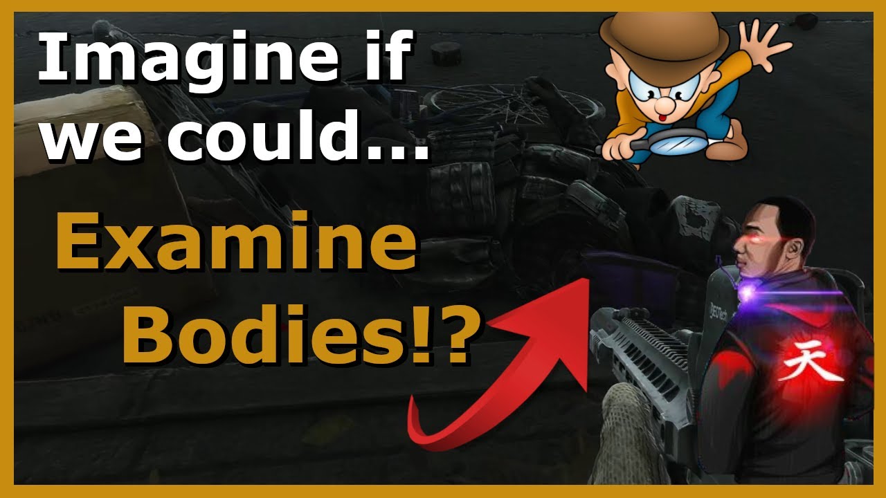 Examining Bodies In Tarkov...