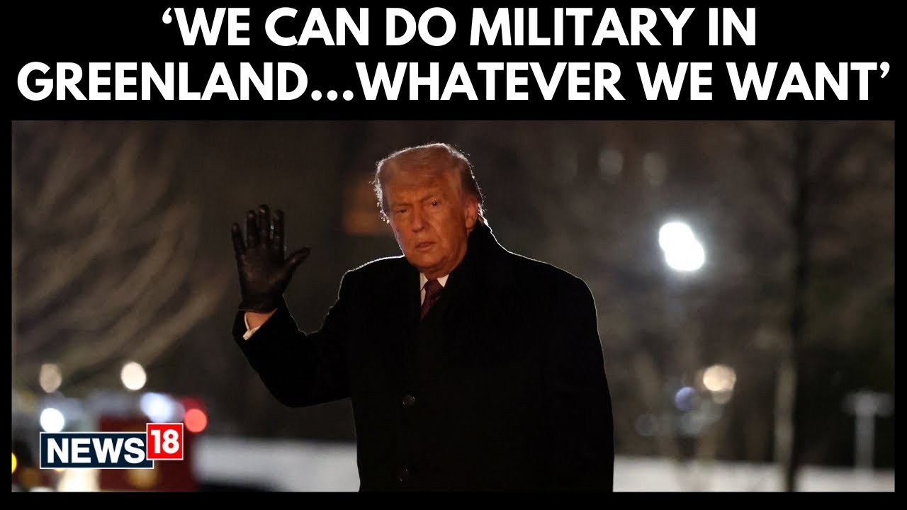 Can Do Anything We Want: Trump Sends Shockwaves | Warns of Military In Greenland If He Wants | N18G
