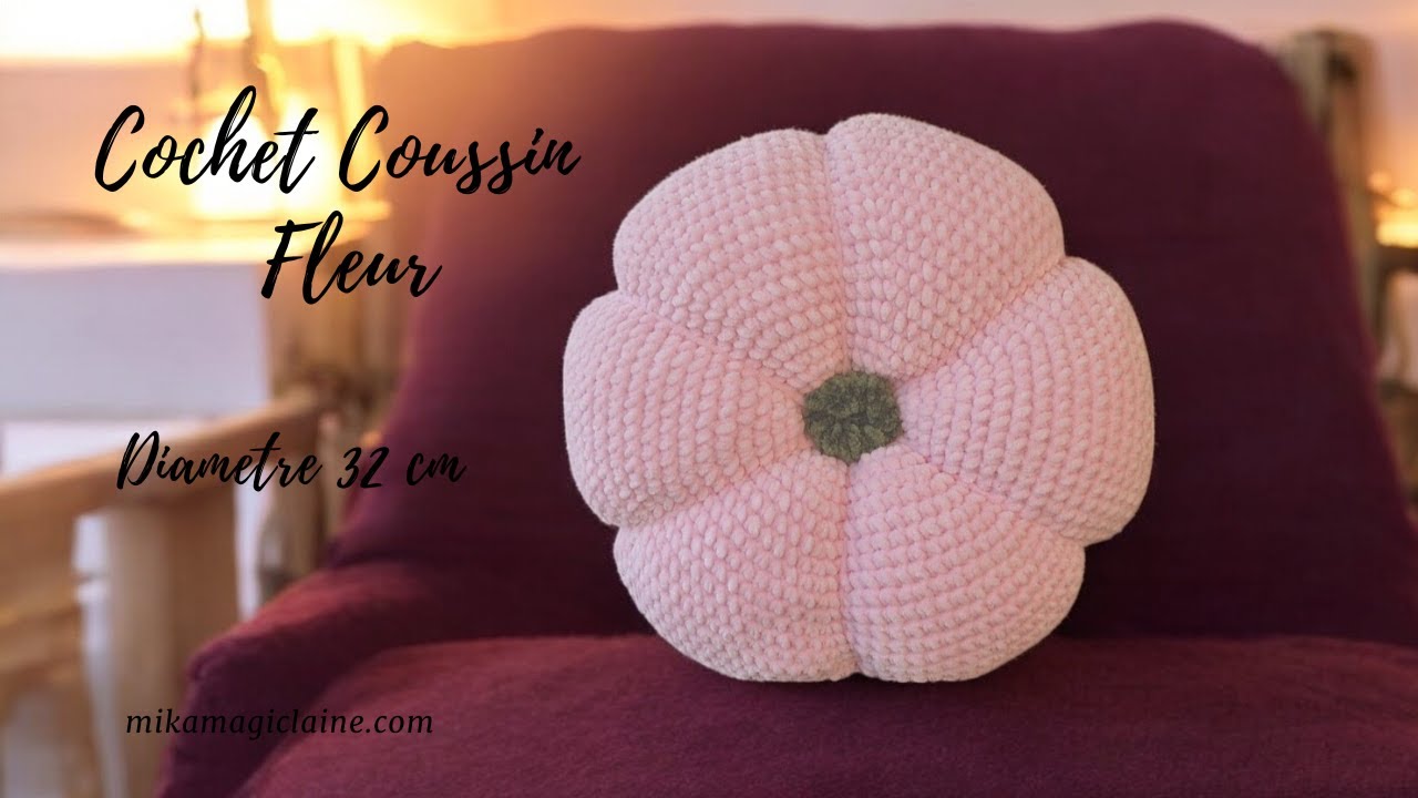 🌸 Tutoriel Crochet : Coussin en forme de fleur 🌸