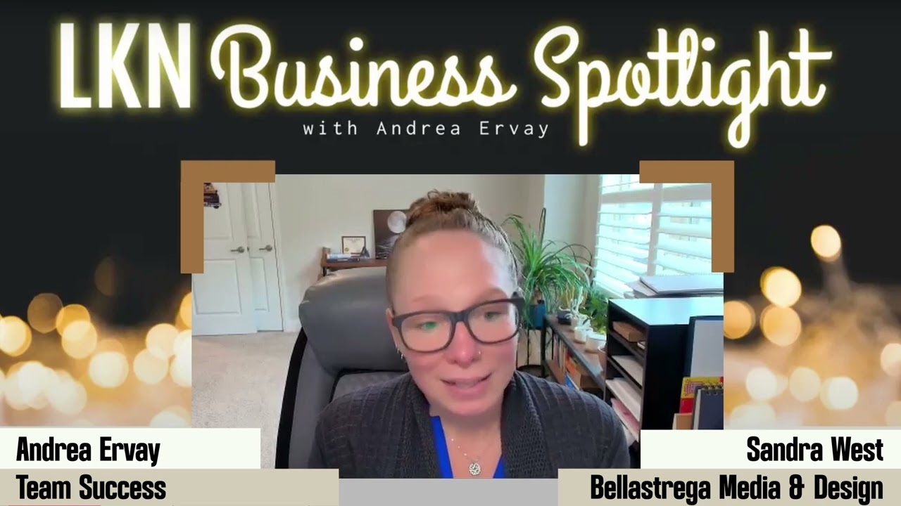LKN Business Spotlight with Andrea Ervay - Special Guest Sandra