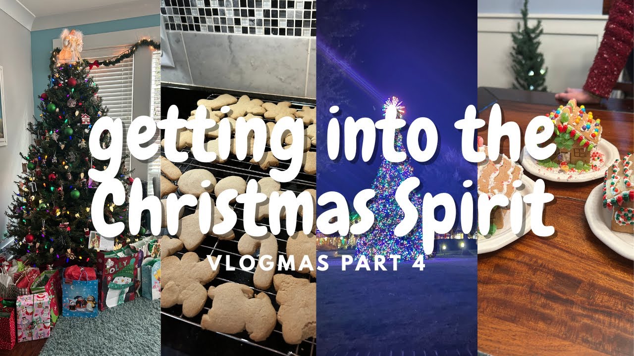 getting into the Christmas spirit (baking cookies, gingerbread houses, wrapping presents, etc.)