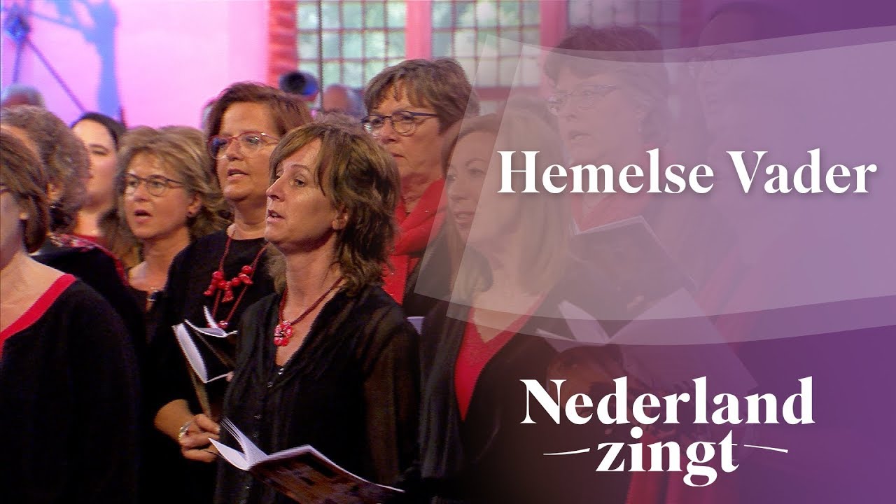 Hemelse Vader - Nederland Zingt