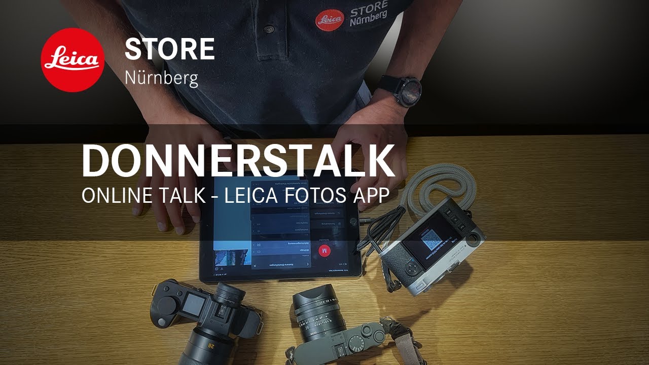 Online Talk im Leica Store Nürnberg  - Leica FOTOS App