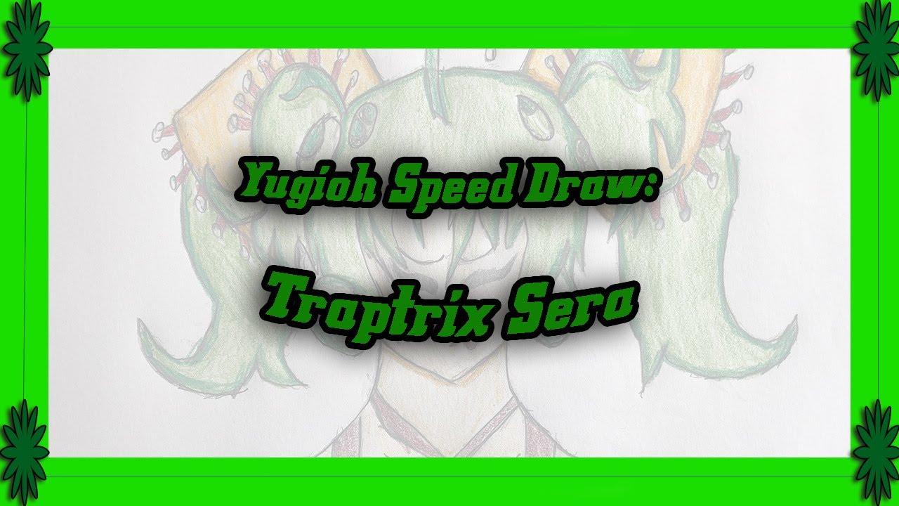Yugioh Speed Draw: Traptrix Sera