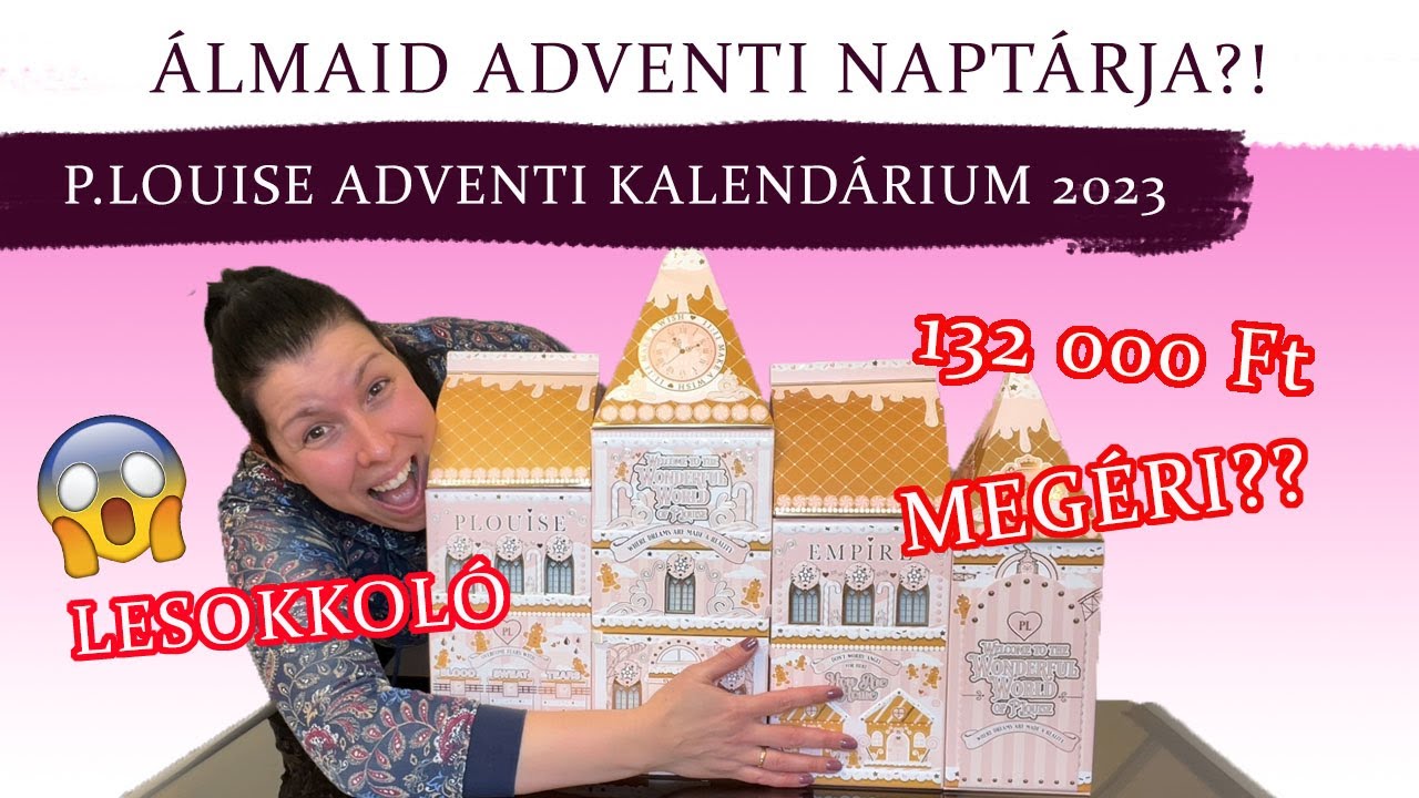 PLOUISE ADVENTI NAPTÁR - 😱 MEGÉRTE 132 000 FT-ÉRT?! 👀 | Bontsuk ki együtt!