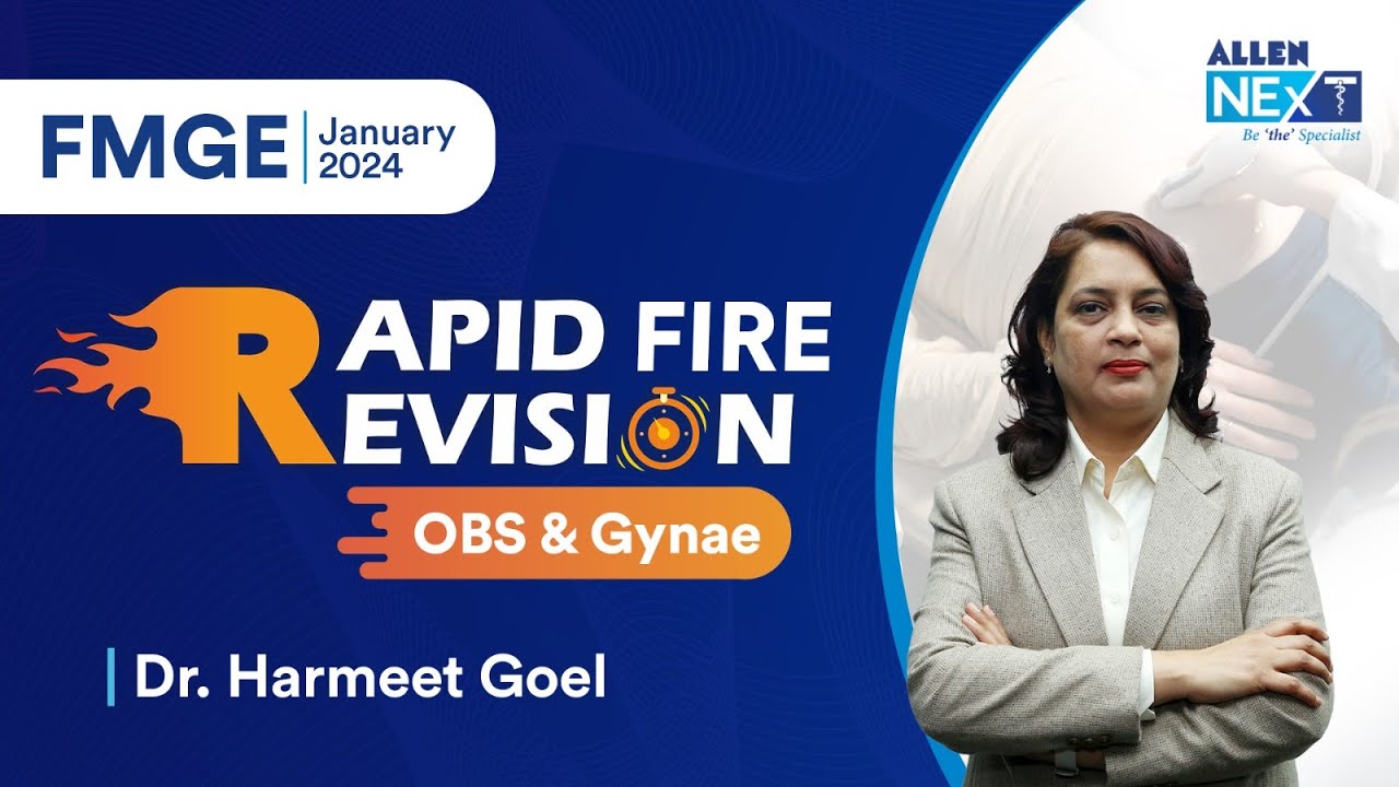 FMGE Jan 2024 | OBS & Gynae Rapid Revision | Dr. Harmeet Goel | ALLEN NExT