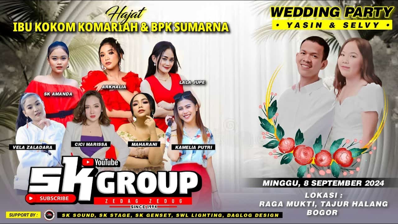 LIVE SK GROUP (MALAM)-WEDDING YASIN & SELVY | MINGGU, 8 SEPTEMBER 2024 RAGA MUKTI,TAJUR HALANG BOGOR