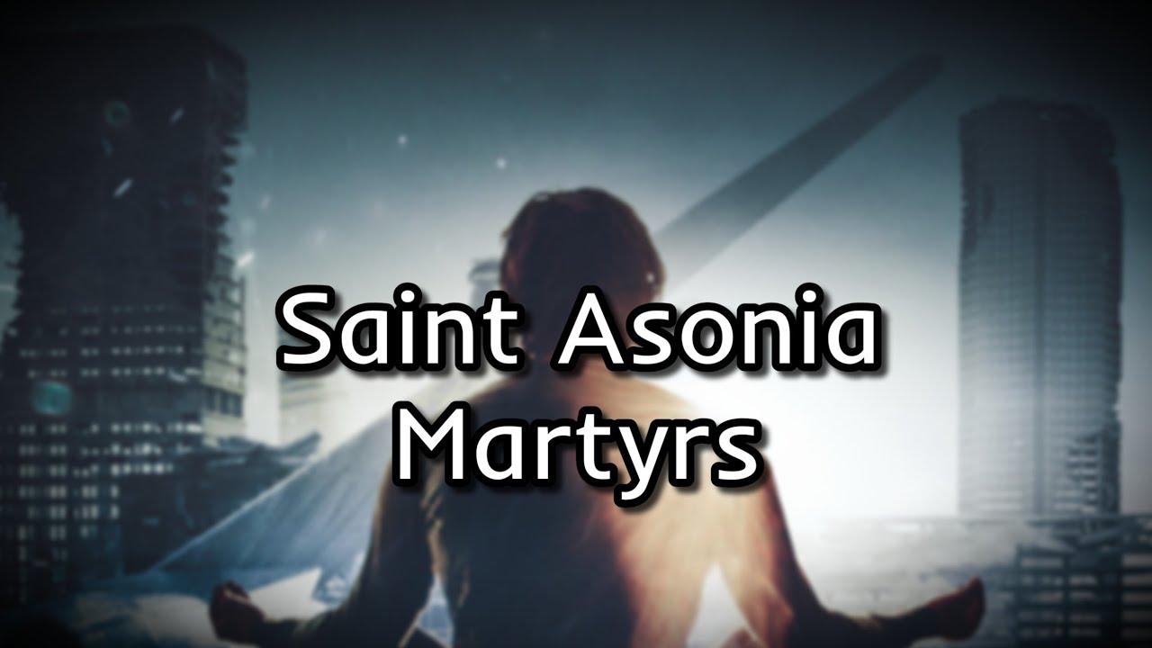 Saint Asonia - Martyrs (Lyrics)