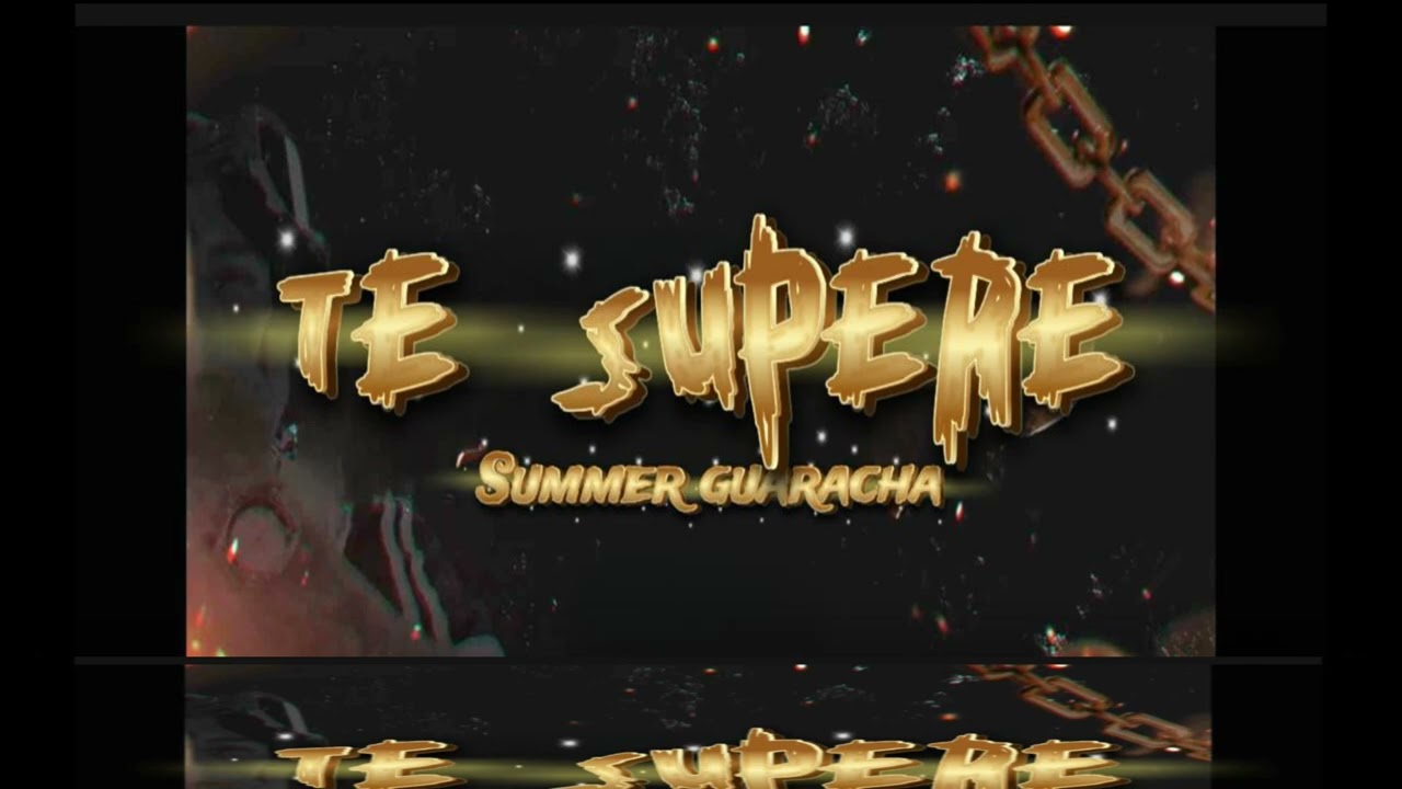 TE SUPERE REMIX SUMMER GUARACHA  2026