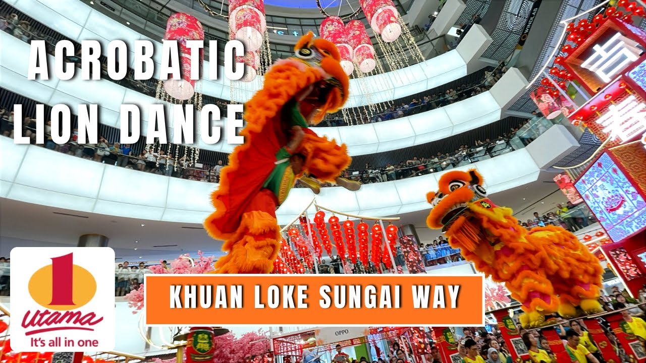 2026 Pre CNY Acrobatic Lion Dance | Khuan Loke Dragon & Lion Dance | 1 Utama
