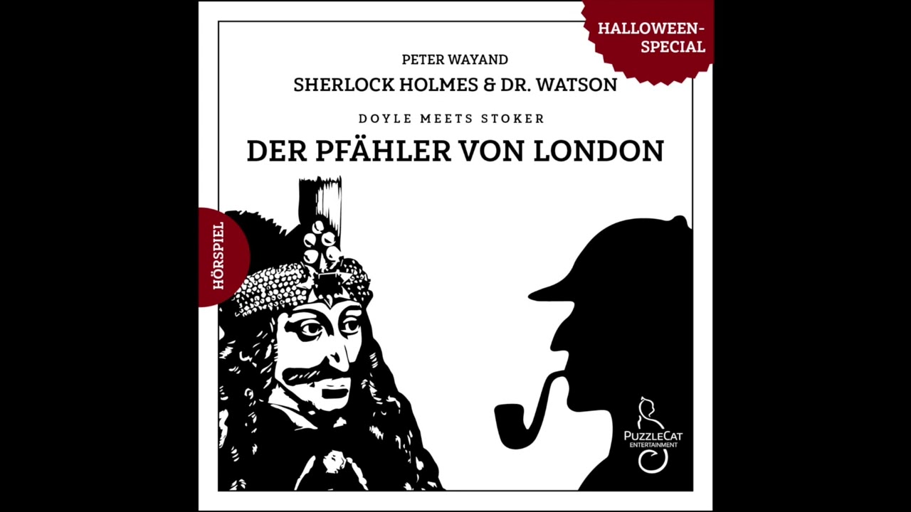 Sherlock Holmes & Dr. Watson: Doyle meets Stoker - Der Pfähler von London (Halloween-Special 2022)