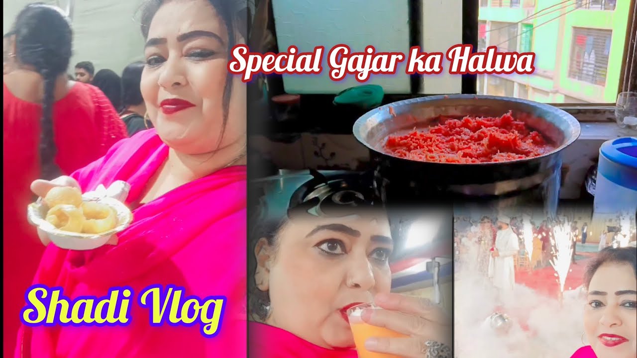 Shadi Vlog 👍 || Aaj Banayi Maine Gajar Ka Halwa Special 👍 || 