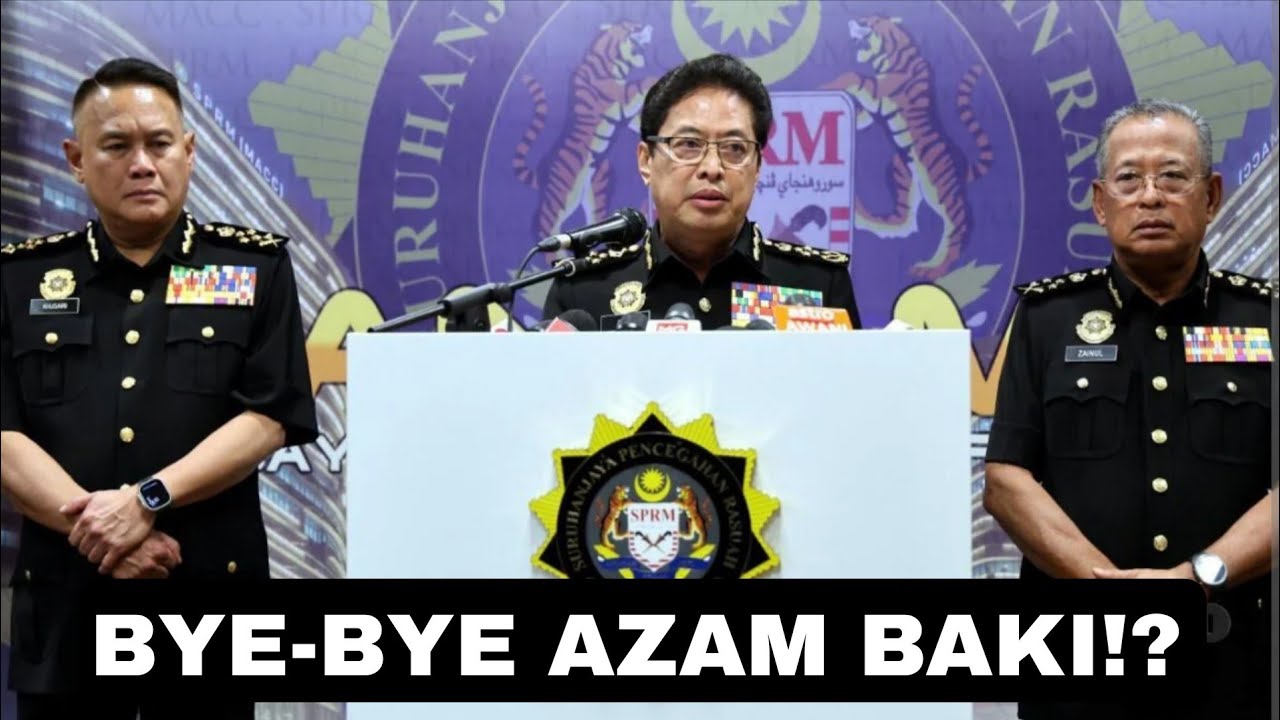 BYE-BYE AZAM BAKI!?