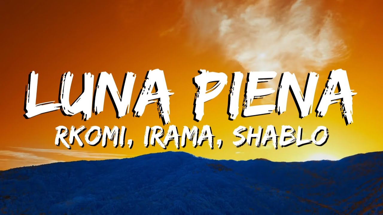 Rkomi, Irama, Shablo - LUNA PIENA (Testo e Audio)