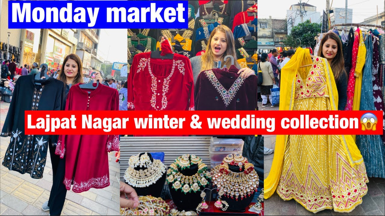 Lajpat Nagar Monday Market latest winter & wedding collection starting only₹100😱