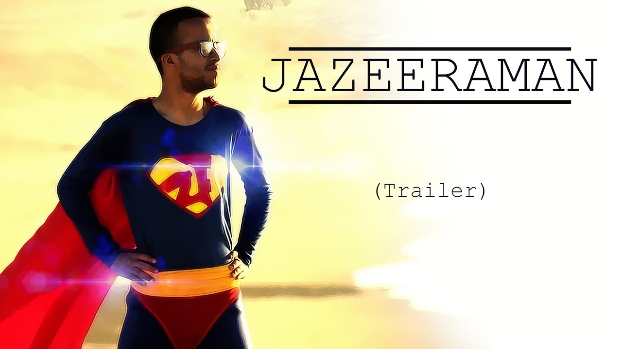 Kareem Jebrane - JAZEERAMAN (Trailer)