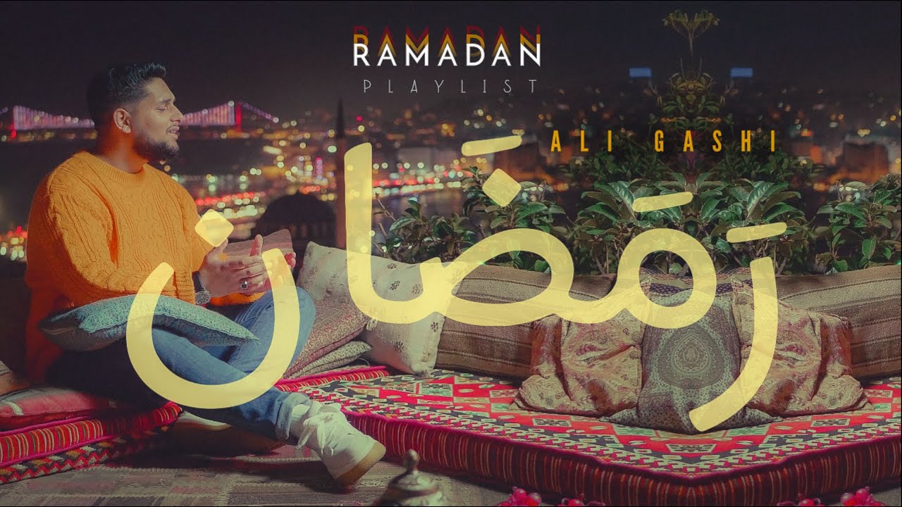 ALI GASHI - RAMADAN PLAYLIST