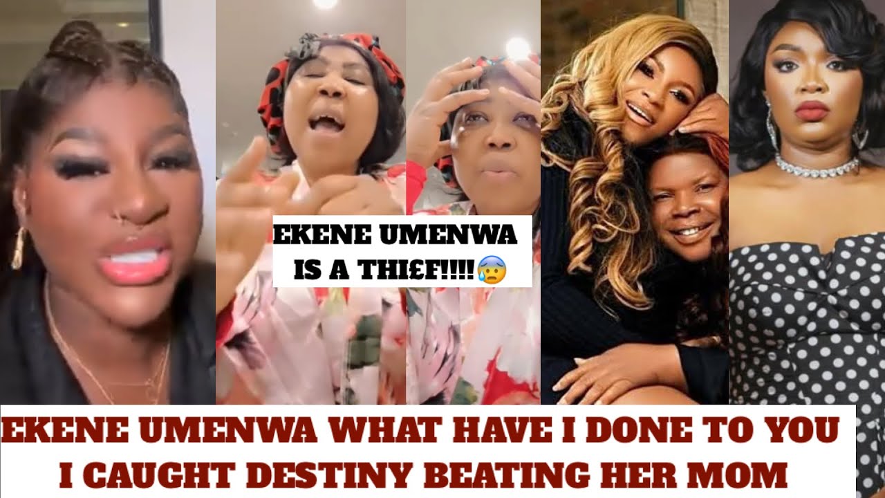 Ekene Umenwa Said She Caught Me Beating My Mom Actress Destiny Etiko Joins America lady Blast Ekene