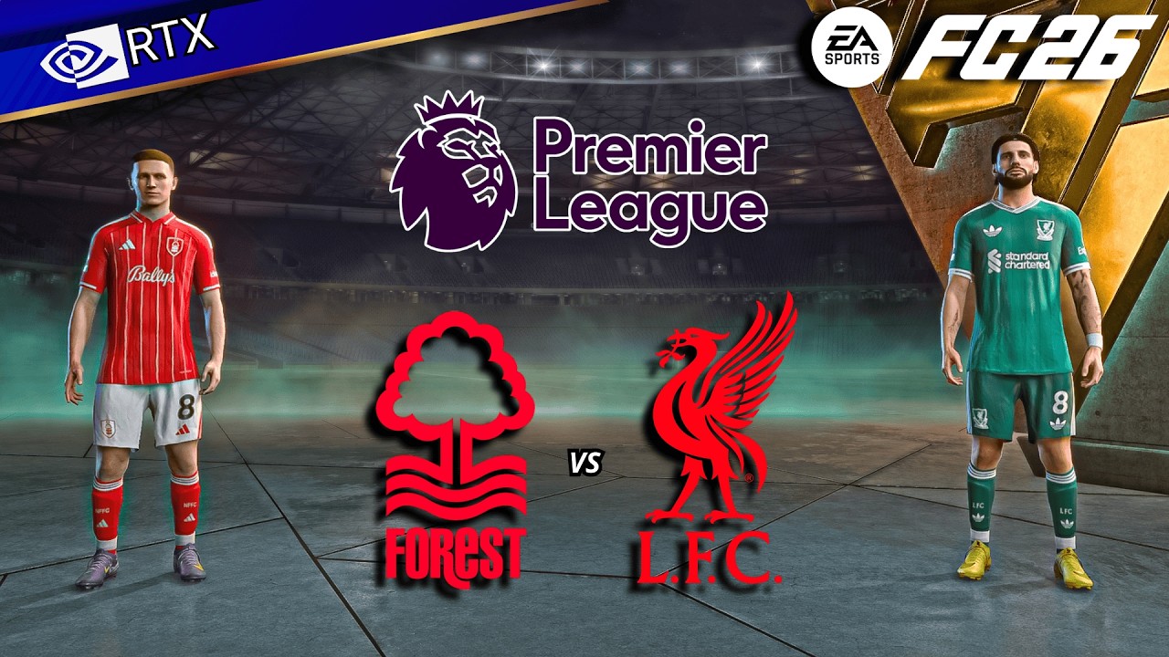 FC 26 - Nottingham Forest vs Liverpool | Premier League 25/26 Full Match | PC™ [4K60]