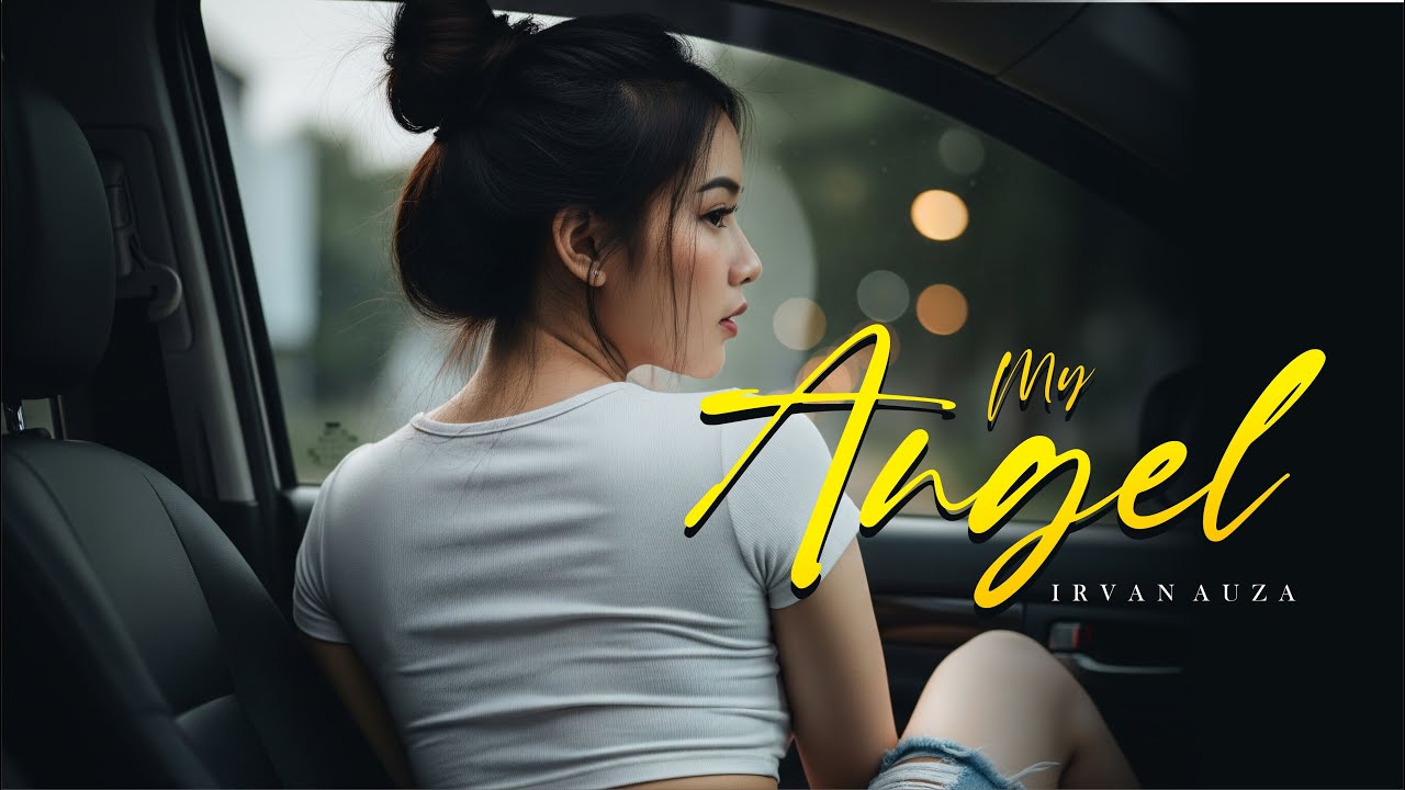 Irvan Auza - My Angel (Official Video)