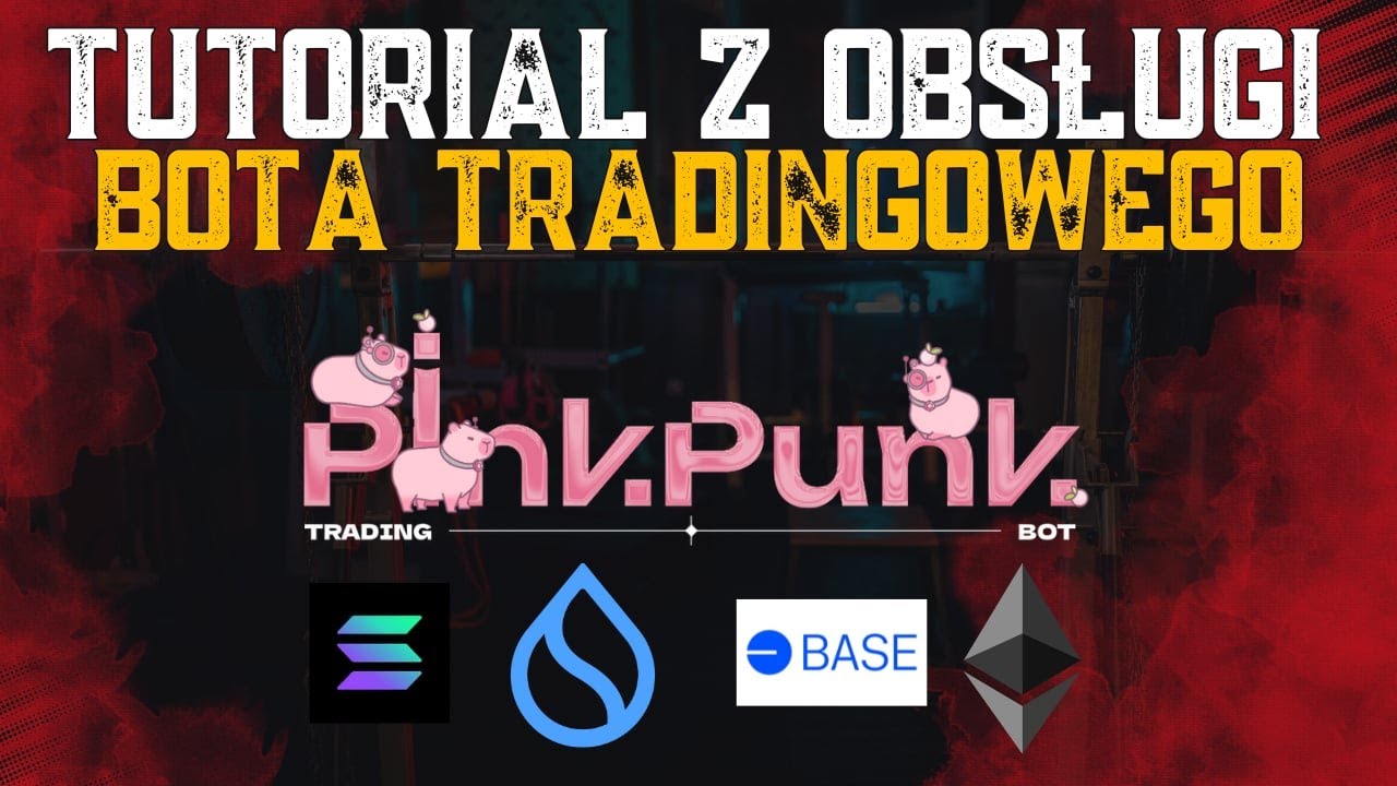 Jak obsługiwać bot tradingowy na Solanie, Base oraz SUI? PinkPunk #Sol #base #ETH #sui #ton