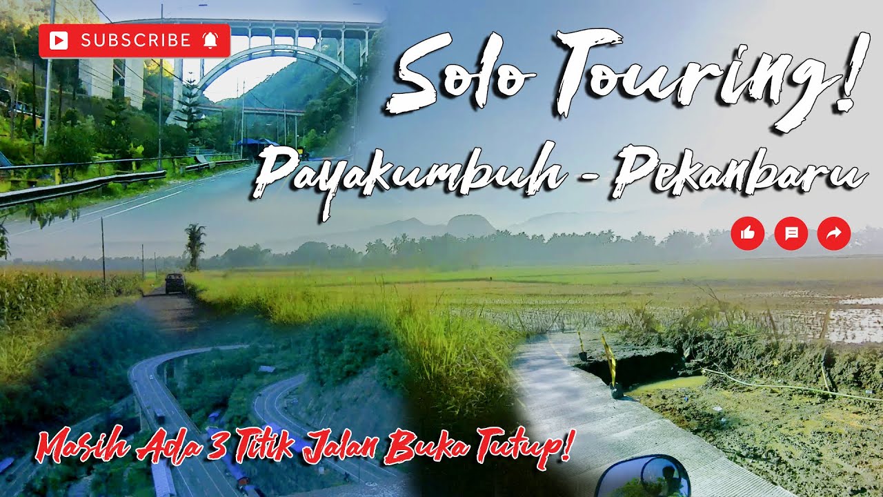 SOLO  TOURING‼️ PAYAKUMBUH-PEKANBARU