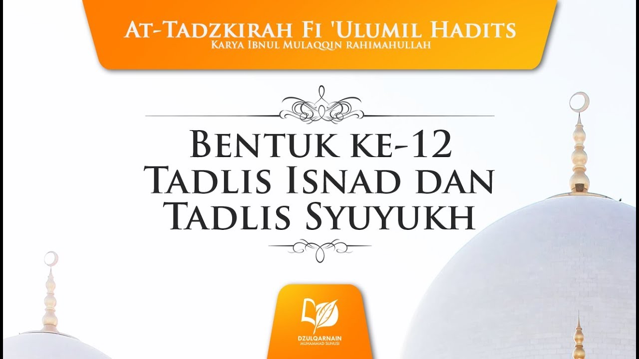 25. Bentuk ke-12 Tadlis Isnad dan Tadlis Syuyukh