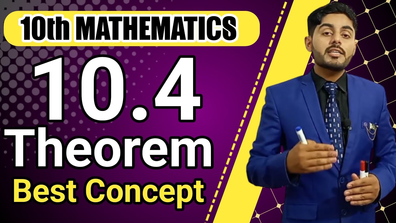 Theorem 10.4 a class10 | Theorem no 4 chapter 10 class 10 | 10th class maths ch 10 theorem 4a