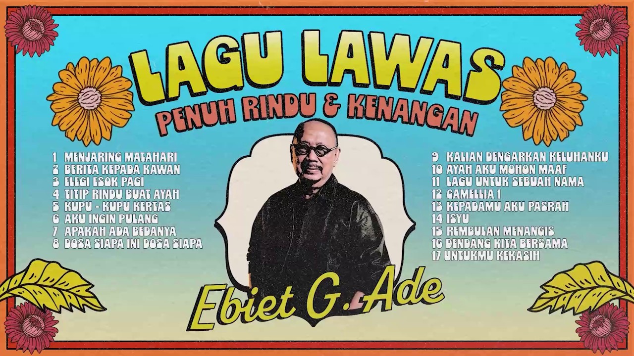 Ebiet G. Ade - Album Lagu Lawas Penuh Rindu & Kenangan Ebiet G. Ade | Audio HQ