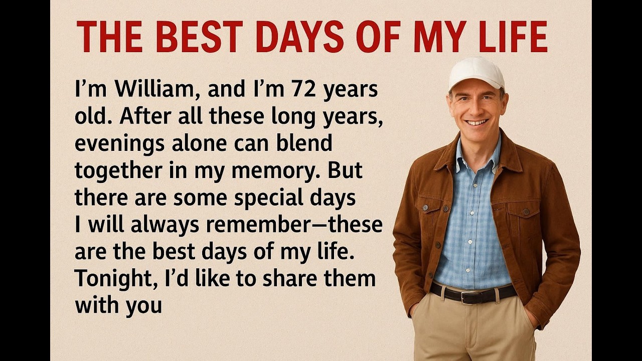 The Best Days of My Life | Level 3 English Story for Fluency