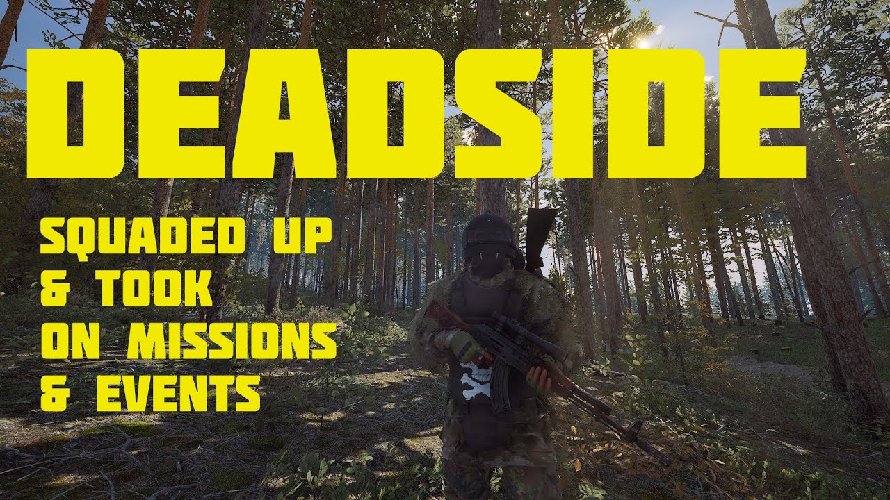 Deadside (Squaded Up, Missions & Events)