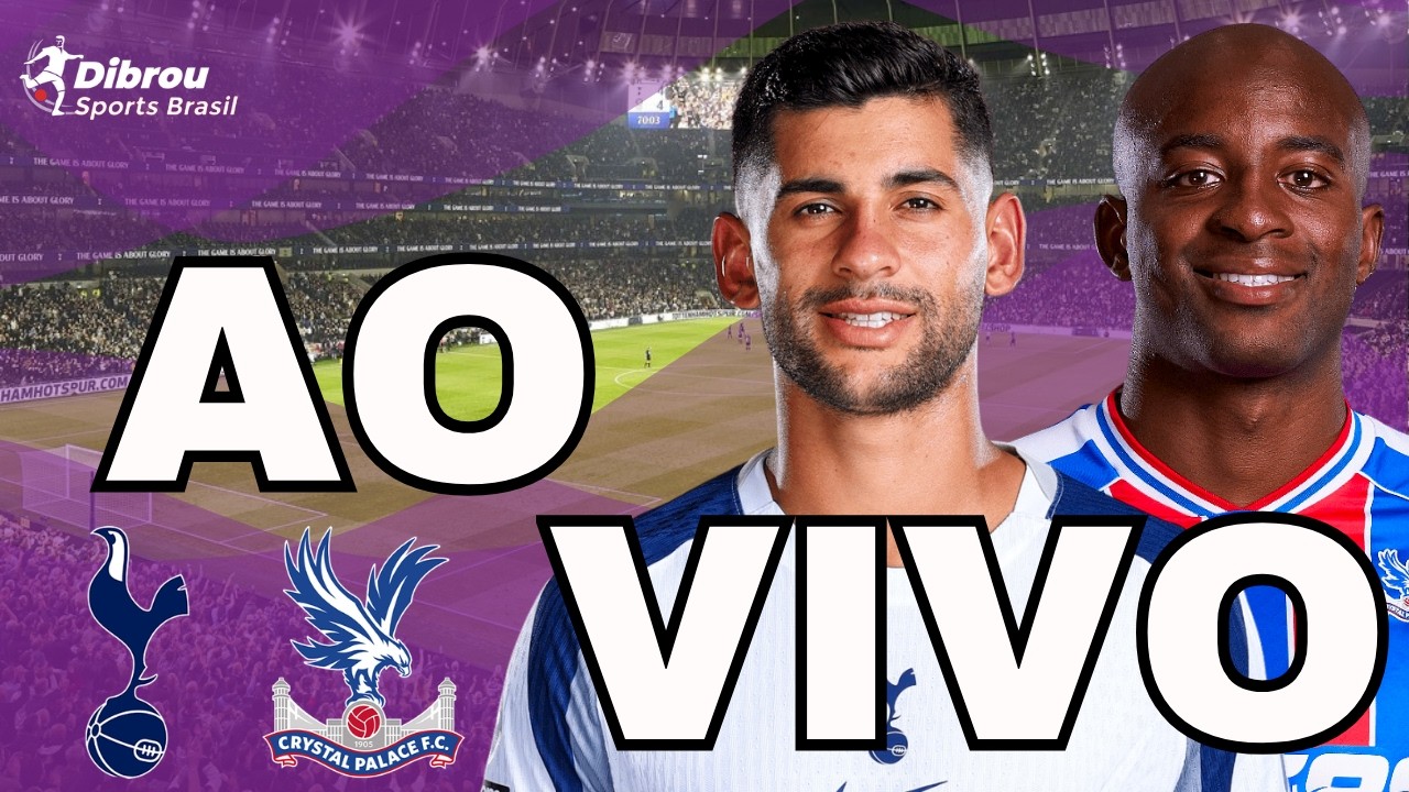 TOTTENHAM X CRYSTAL PALACE AO VIVO PREMIER LEAGUE DIRETO DO TOTTENHAM HOTSPUR STADIUM