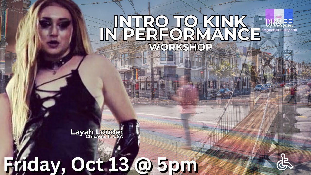 “Intro to Kink for Performance” - Workshop/Lecture with Layah Louder