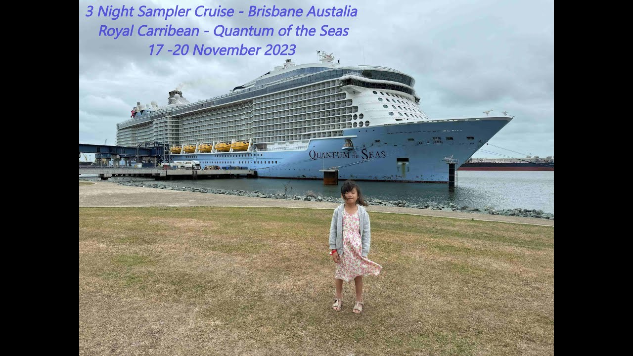 3 Night Sampler Cruise - Brisbane - Royal  Caribbean - Quantum of the Seas (Part 1 of 2)