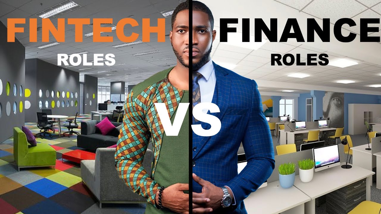 FINTECH ROLES VERSUS TRADITIONAL FINANCE ROLES