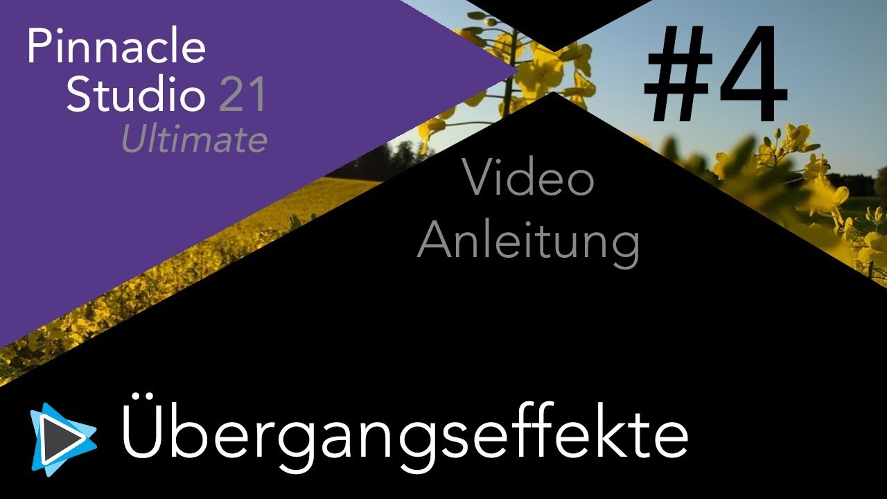Übergangseffekte und Überblendungen in Pinnacle Studio 21 Video Tutorial Deutsch #4